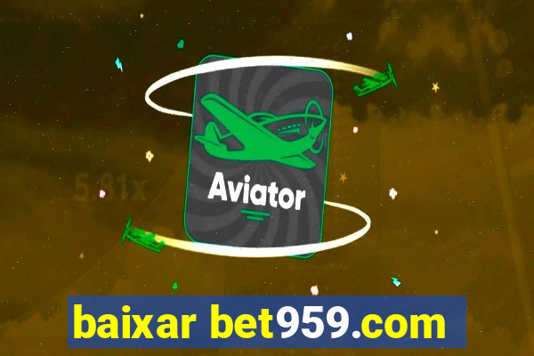 baixar bet959.com